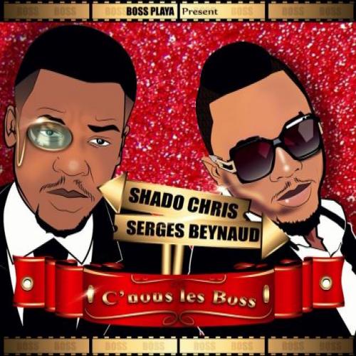 Shado Chris - C'nous les boss (feat. Serges Beynaud)