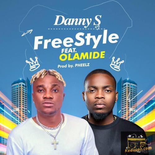 Danny S - Freestyle (feat. Olamide)