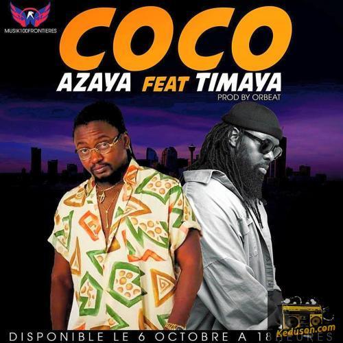 Azaya - Coco (feat. Timaya)