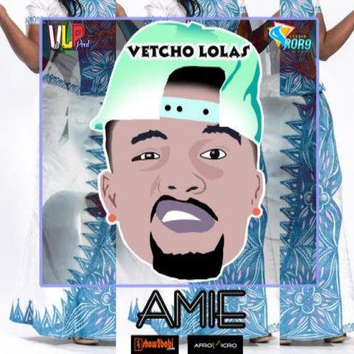Vetcho Lolas - Amie