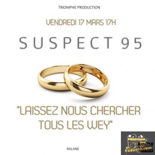 Suspect 95 - Laissez Nous Chercher Tous Les Wey