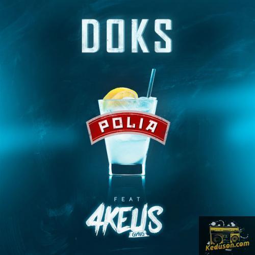 Doks - Polia (Feat. 4Keus Gang)