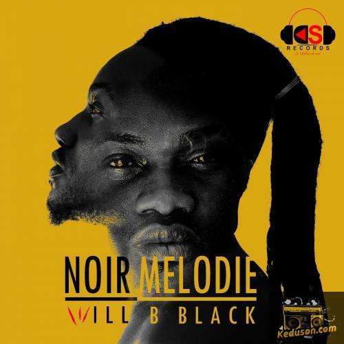 Will B Black - Noir Mélodie