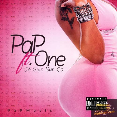 PaP - Je Suis Sur ça (feat. One 237)