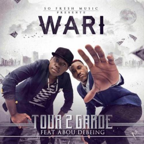 Tour 2 Garde - Wari (feat. Abou Debeing)