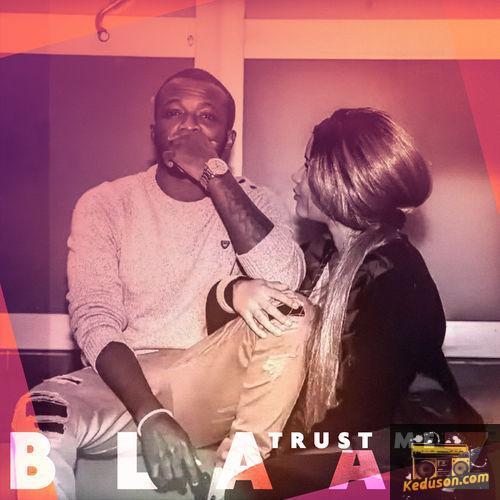 Blaaz - Trust me