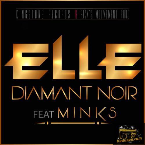 Diamant Noir - Elle (Feat. Mink's)