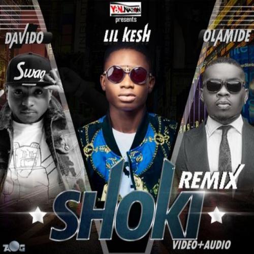 Lil Kesh - Shoki Remix (feat. Olamide, Davido)