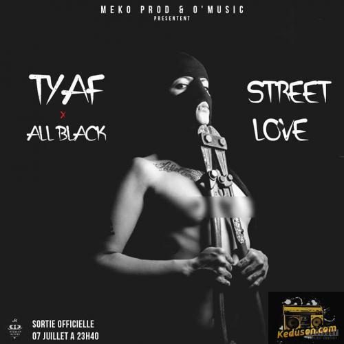 Tyaf - Street Love (feat. All Black)