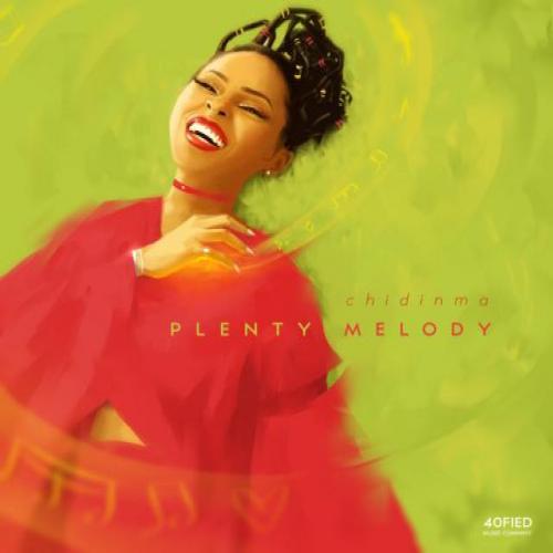 Chidinma - Plenty Melody