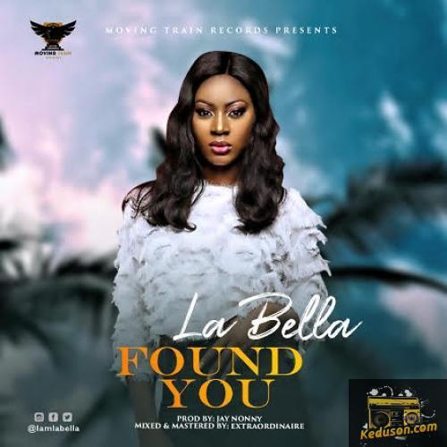 La Bella - Found You